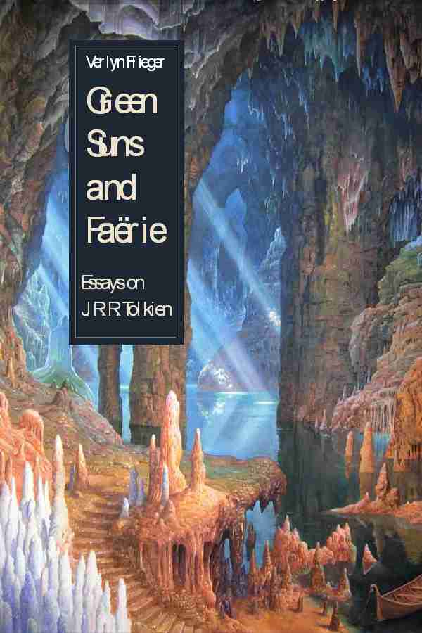 Green Suns and Faerie: Essays on J. R.
R. Tolkien